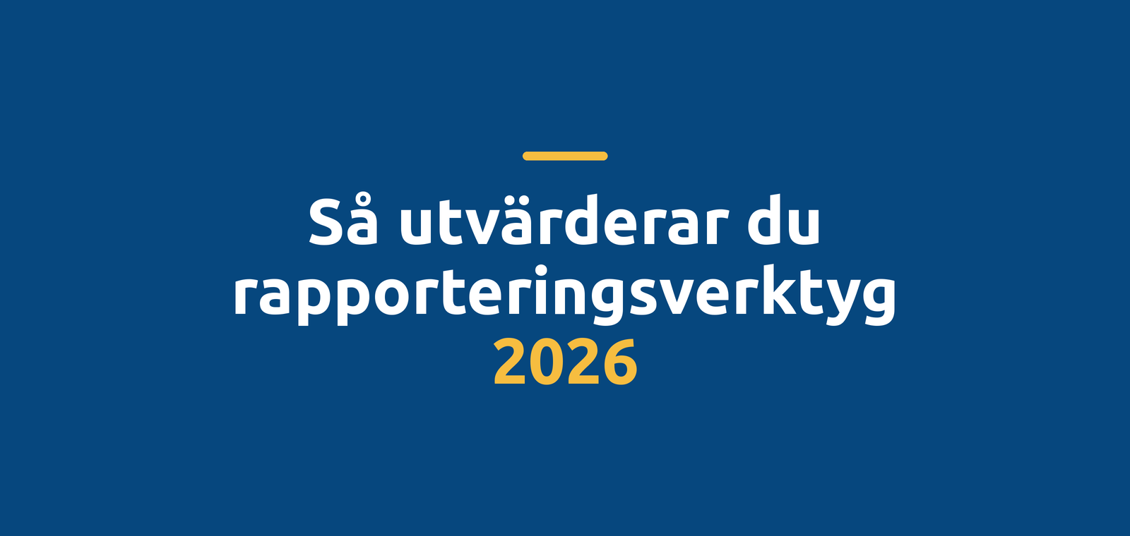 Workiva-alternativ: så utvärderar du rapporteringsverktyg 2026